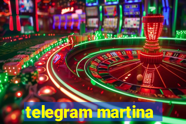 telegram martina